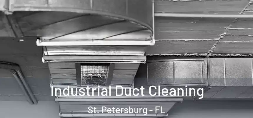 Industrial Duct Cleaning St. Petersburg - FL