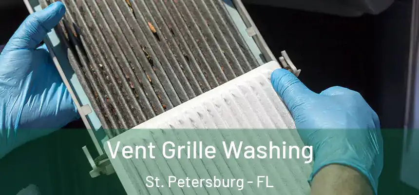 Vent Grille Washing St. Petersburg - FL